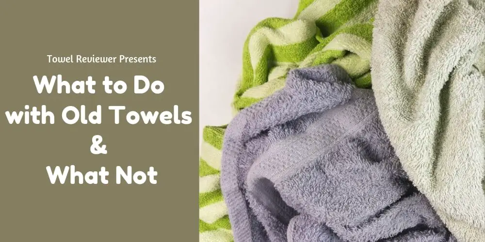 What to Do with Old Towels