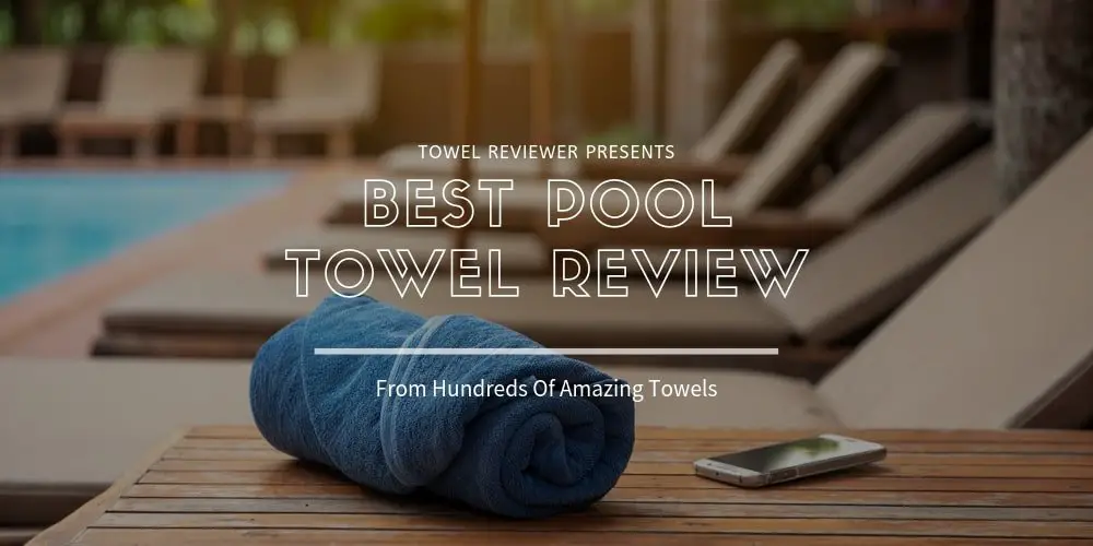 Best Pool Towel