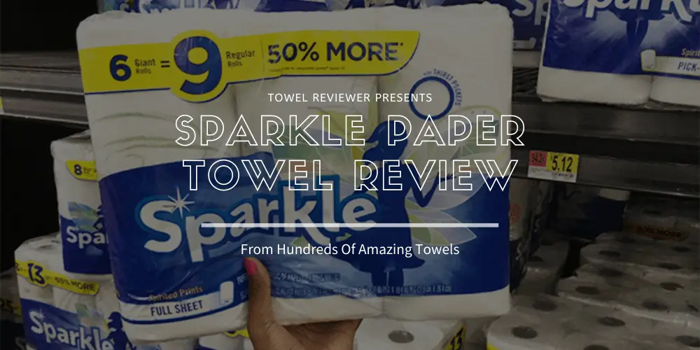 Sparkle Paper Towels Review