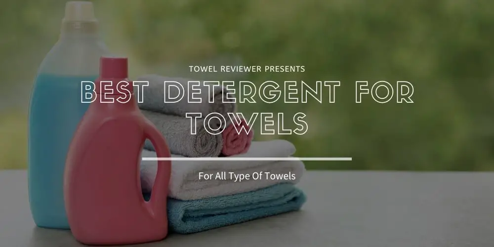 Best Detergent for Towels