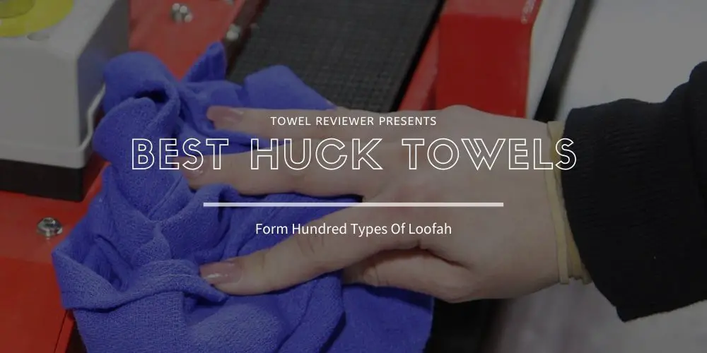 Best Huck Towels