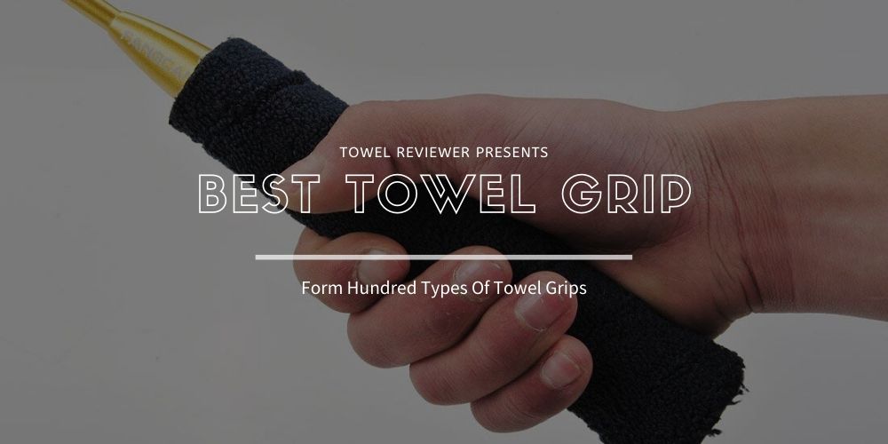 Best Towel Grip