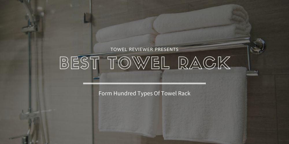 Best Towel Rack