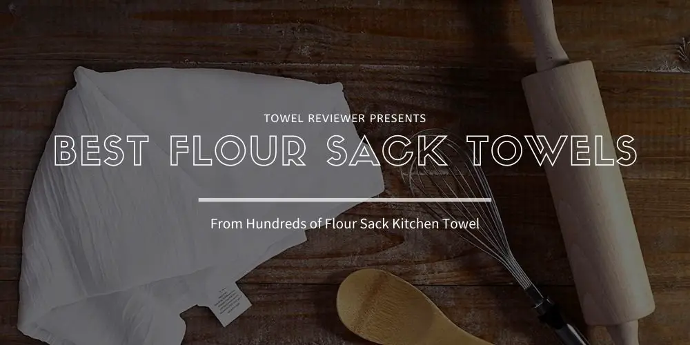 Best Flour Sack Towels
