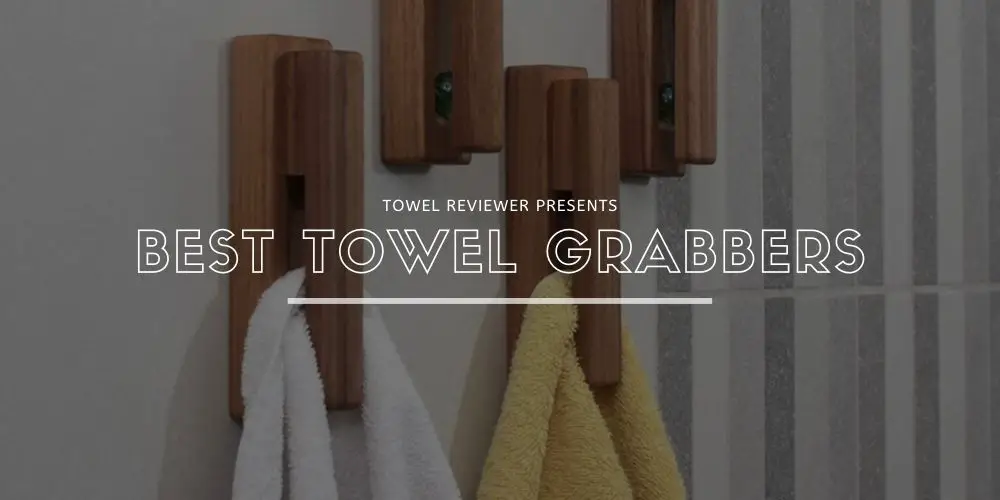 Best Towel Grabbers