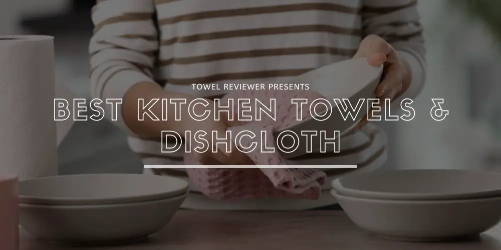 Best Kitchen Towels