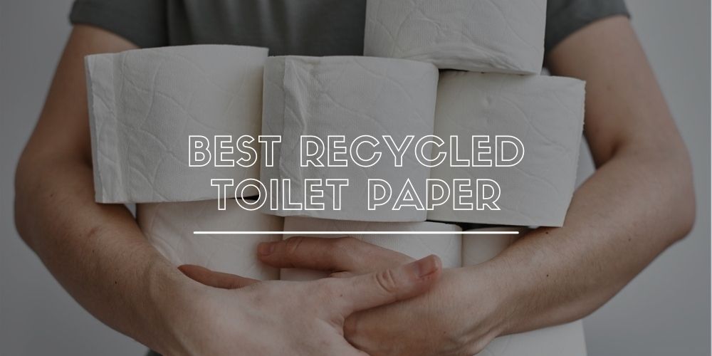 Best Recycled Toilet Paper